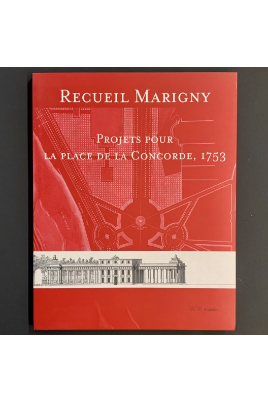 Recueil Marigny - projets pour la place de la Concorde, 1753 