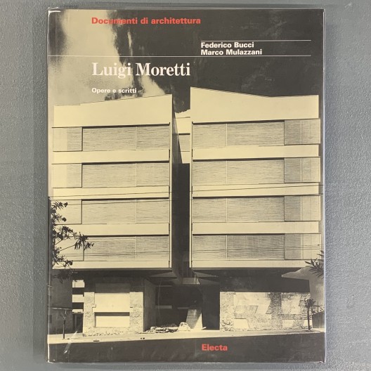 Luigi Moretti opere e scritti 
