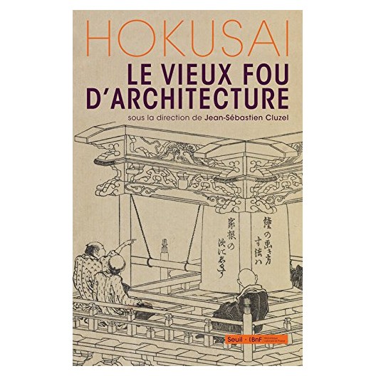 Hokusai, le vieux fou d'architecture 