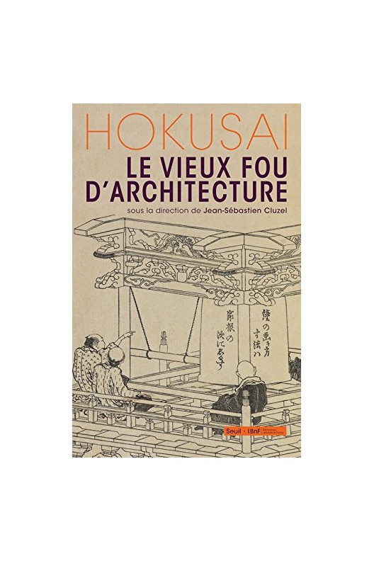 Hokusai, le vieux fou d'architecture 