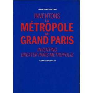 INVENTONS LA METROPOLE DU GRAND PARIS - (COLLECTIF)