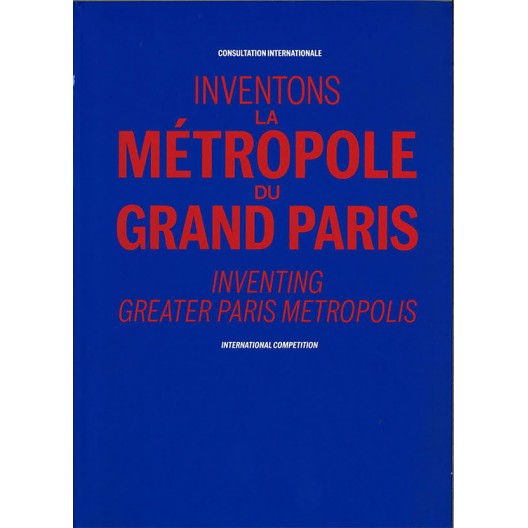 INVENTONS LA METROPOLE DU GRAND PARIS - (COLLECTIF)