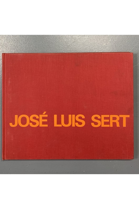 José Luis Sert / architecture, coty planning, urban design 