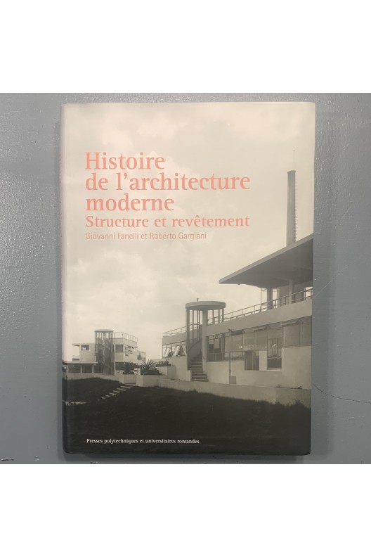 Histoire de l'architecture moderne - structure et revêtement 