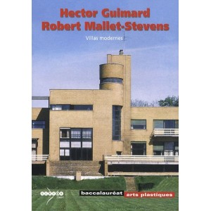 Hector Guimard, Robert Mallet-Stevens - Villas modernes