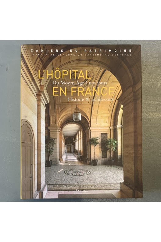L'hôpital en France - Histoire & architecture 