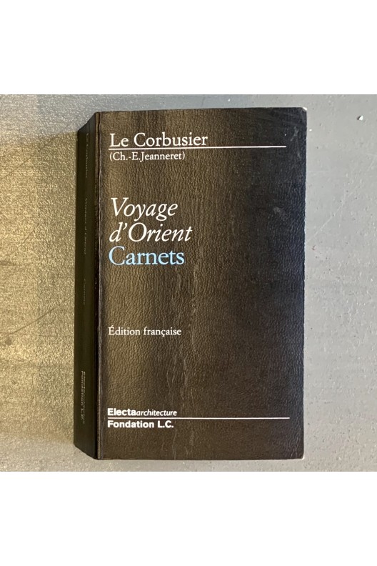 Voyage d'Orient / Carnets / Le Corbusier 