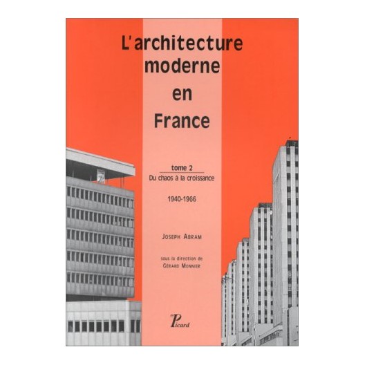 L'architecture moderne en France - Du chaos à la croissance : 1940-1966 