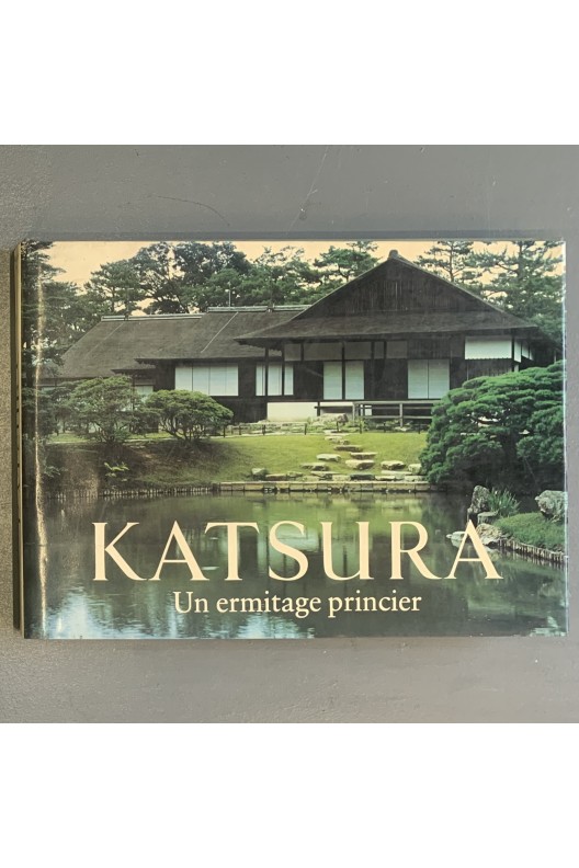 Katsura / un ermitage princier 