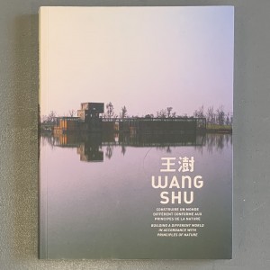 Wang Shu / construire un monde différent...