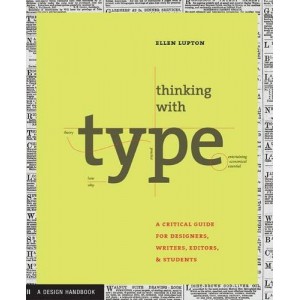 Thinking with Type. Ellen Lupton 