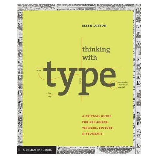 Thinking with Type. Ellen Lupton 
