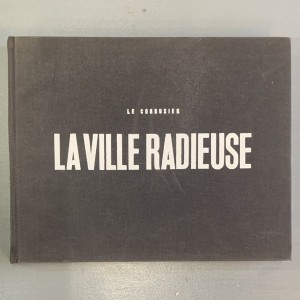 La ville radieuse / Le Corbusier 