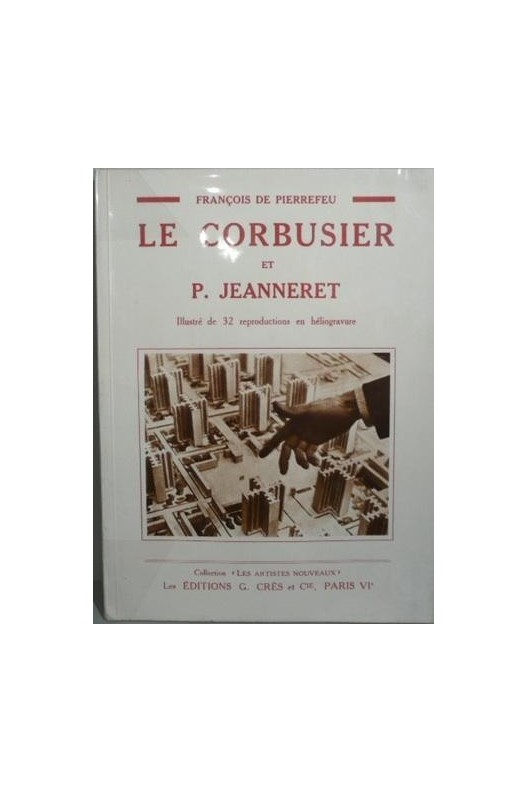 Le Corbusier et Pierre Jeanneret par François de Pierrefeu