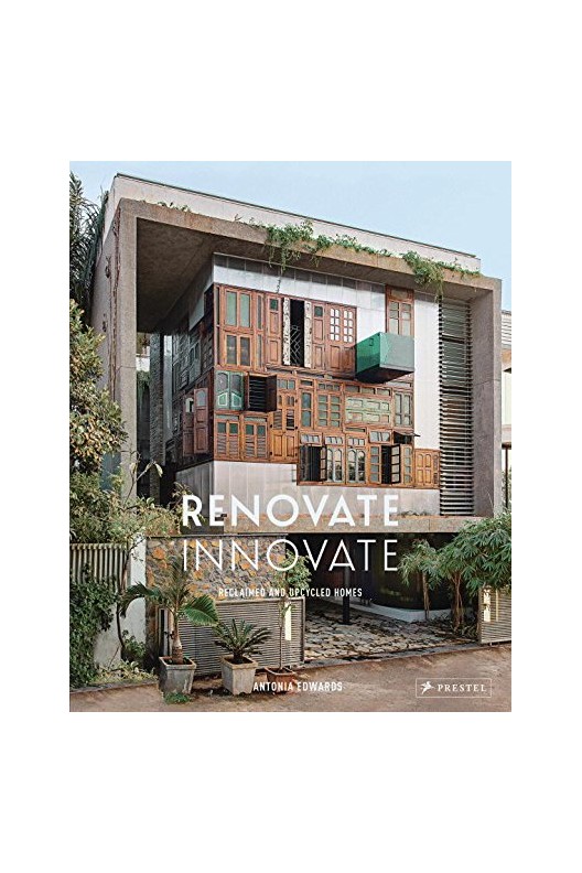 Renovate Innovate - Reclaimed and Upcycled Dwellings 