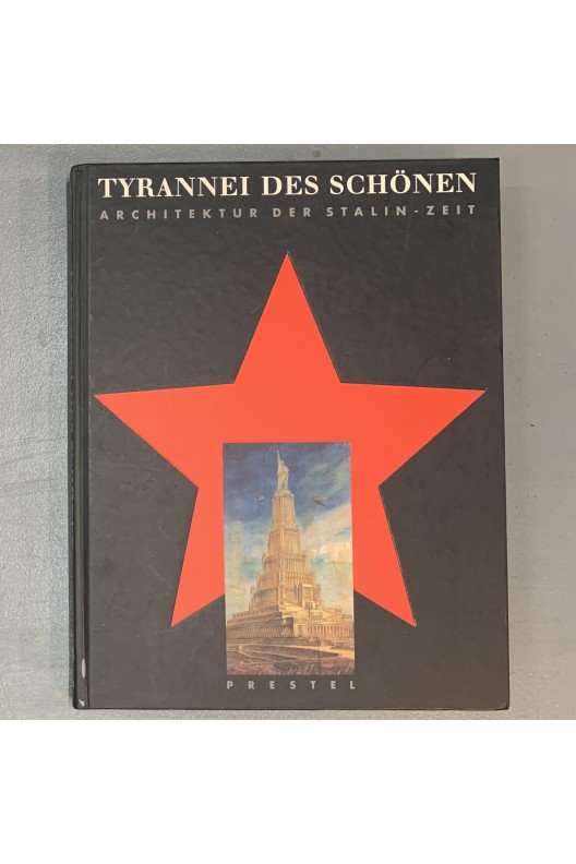 Tyrannei des Schönen / architektur der Stalin - zeit 