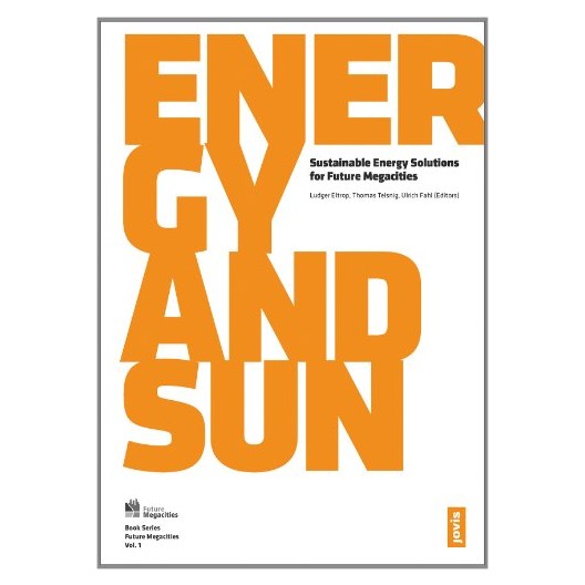 Energy and Sun - Sustainable Energy Solutions for Future Megacities 