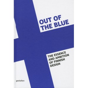 Out of the Blue - The Essence and Ambition of Finnish Design 