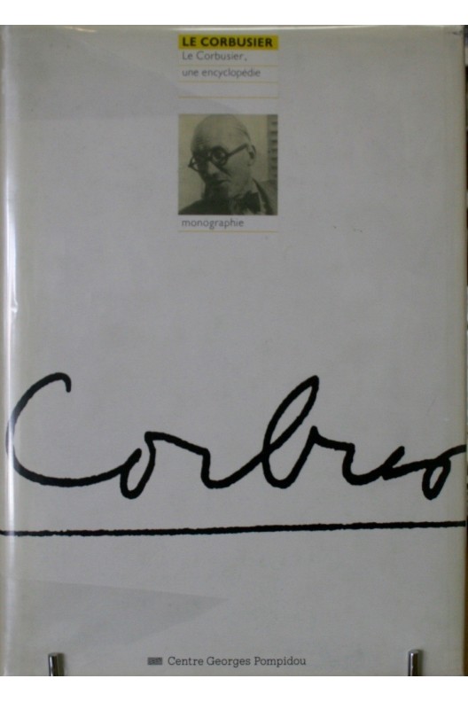 Le Corbusier une encyclopédie. POMPIDOU 1987