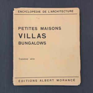 Petites maisons, villas, bungalows / Troisième série. 