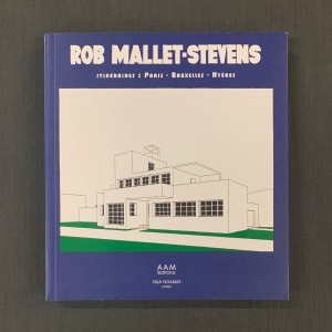 Rob Mallet-Stevens / Itinéraires 