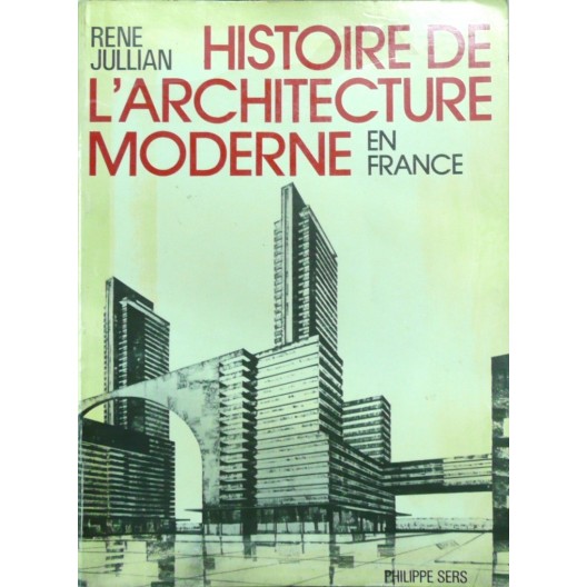 Histoire de l'architecture moderne en France de 1889 à nos jours.