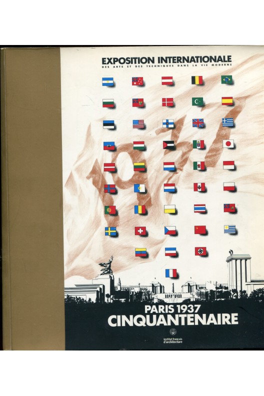 Paris 1937 - cinquantenaire de l'Exposition internationale des arts et des techniques dans la vie moderne 