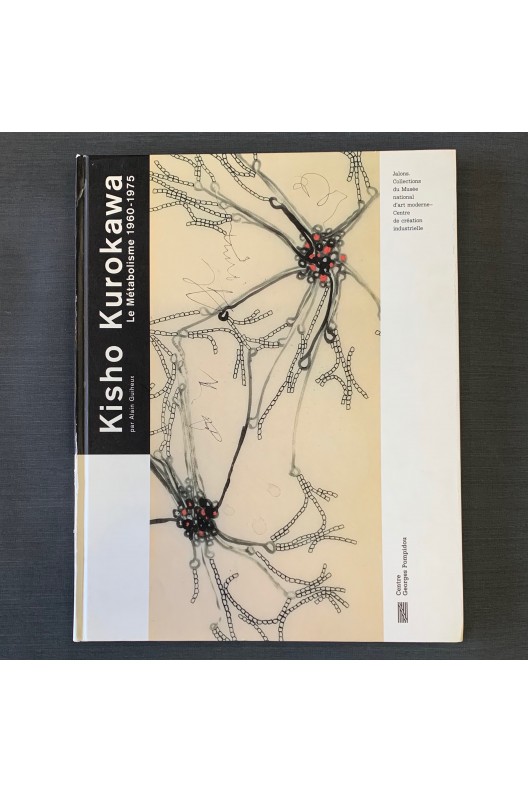Kisho Kurokawa - architecte : le Métabolisme 1960-1975