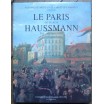 Le Paris du Baron Hausmann. Patrice de Moncan et Christian Mahout