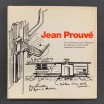 Jean Prouvé / une architecture par l'industrie 