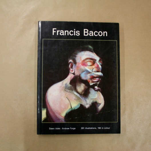 FRANCIS BACON. DAWN ADES & ANDREW FORGE 