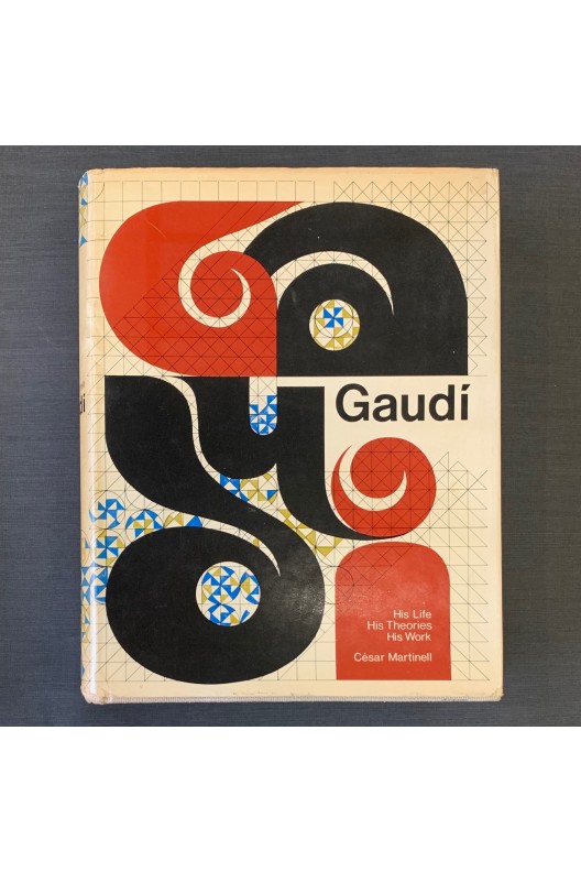Gaudi / his life, his theory, his work 