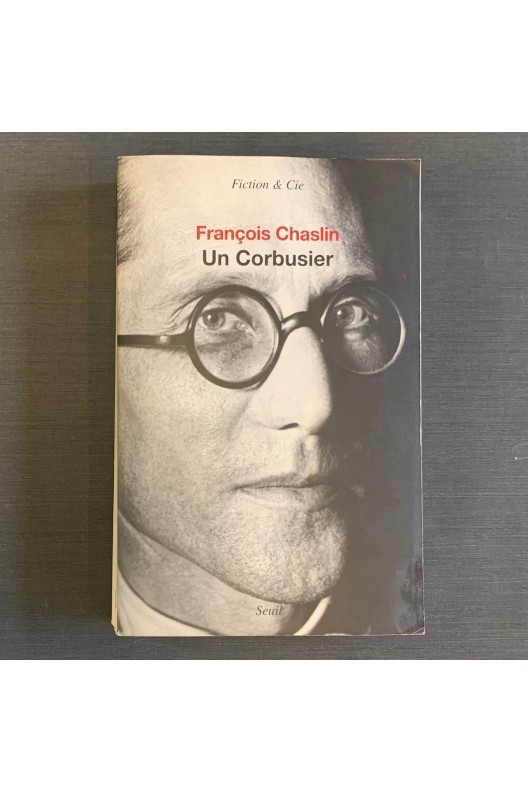 Un Corbusier. François Chaslin / dédicacé 