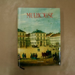 Mulhouse, panorama monumental et architectural, des origines à 1914