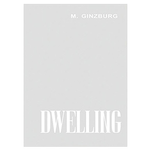 Dwelling - Five Years' Work on the Problem of the Habitation 