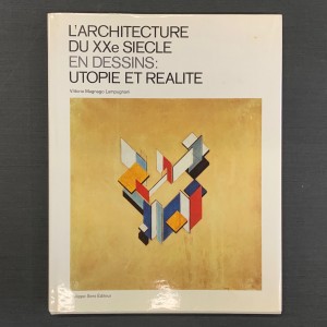 L'architecture du XXe siècle en dessins : utopie et réalité