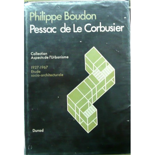 Pessac de Le Corbusier. Philippe Boudon 