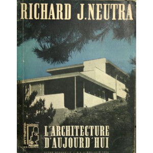 Richard Neutra. L'architecture d'aujourd'hui n° 6 1946 spécial 
