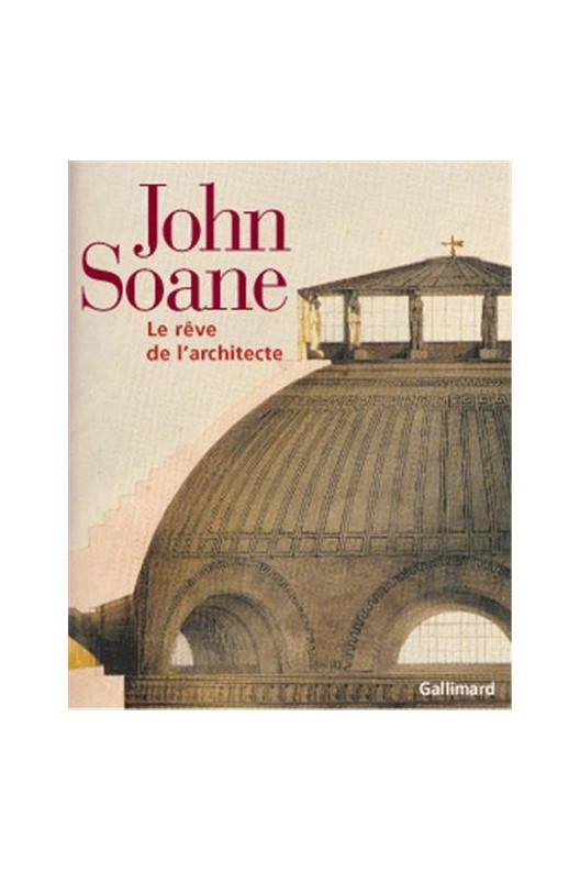John Soane, le rêve de l'architecte