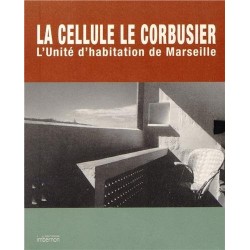 La cellule Le Corbusier - L'Unité d'habitation de Marseille 