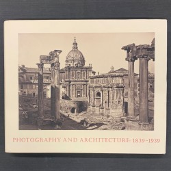 Photography and architecture 1839-1939