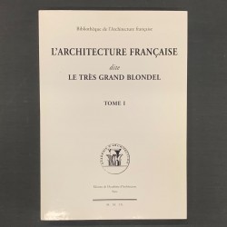 Blondel / l'architecture française dite Le très grand Blondel