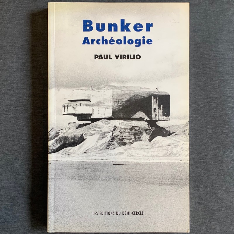 Bunker archéologie / Paul Virilio