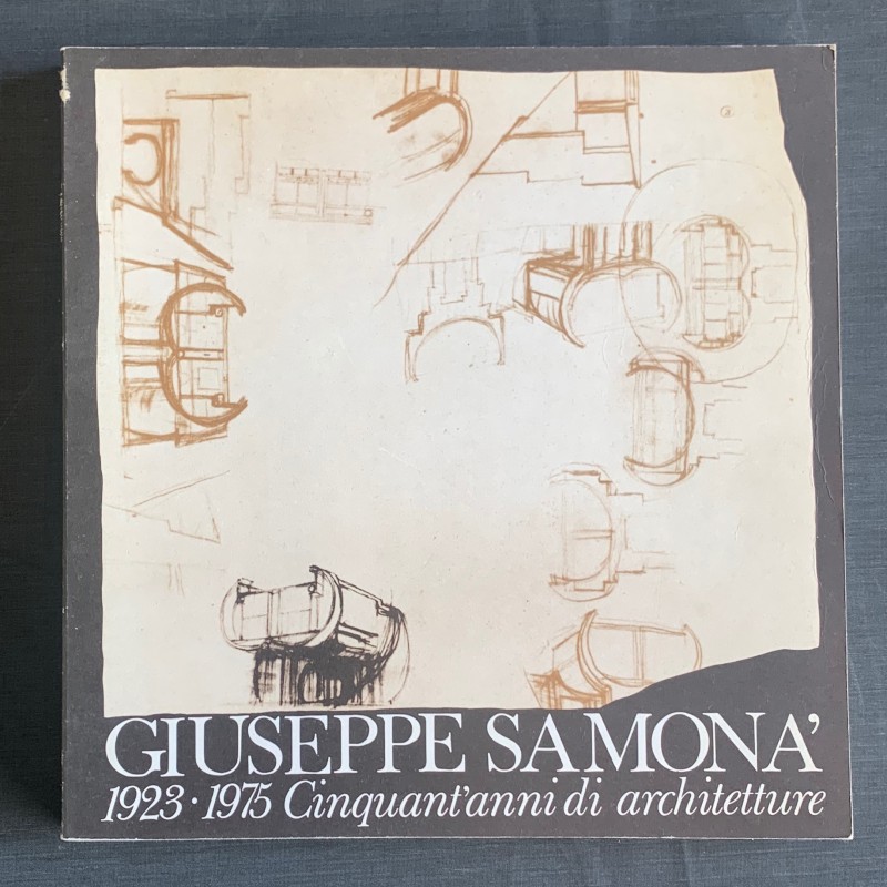 Giuseppe Samona / 1923-1975 / cinquant'anni di architetture