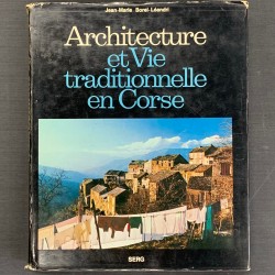 Architecture et vie traditionnelle en Corse.
