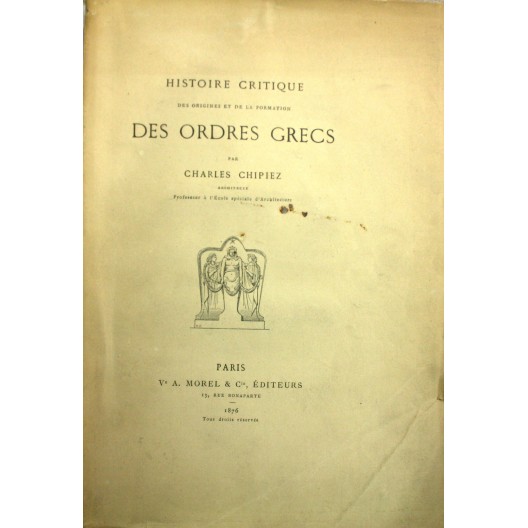 Histoire critique des ordres grecs par Charles Chipiez