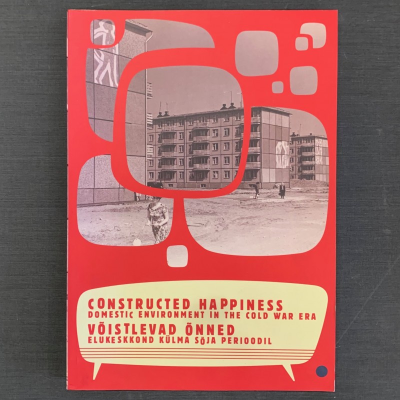Constructed happiness / domestic environment in the cold war era