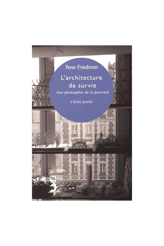 L'architecture de survie. Yona friedman 