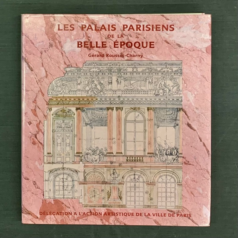 Les palais parisiens de la Belle époque.