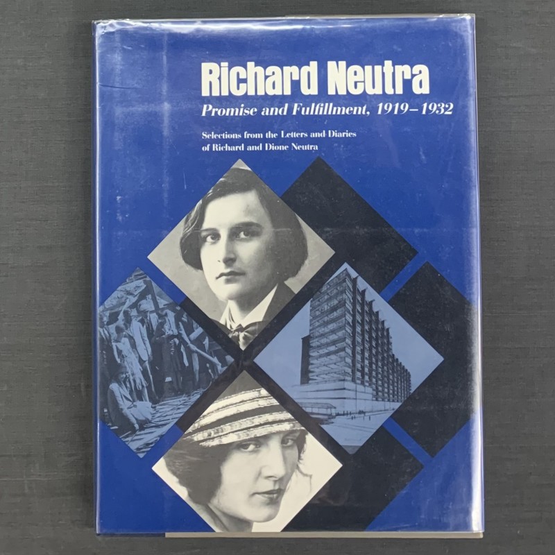 Richard Neutra / promise and fulfillment / 1919-1932